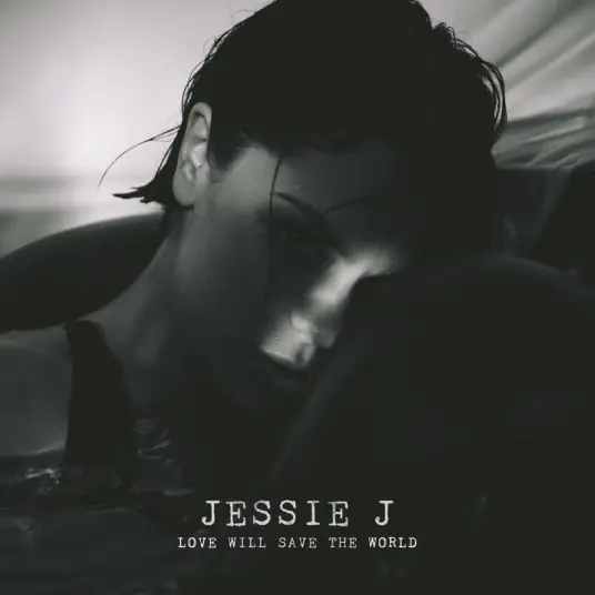 Love Will Save The World (The Meg OST) By Jessie J